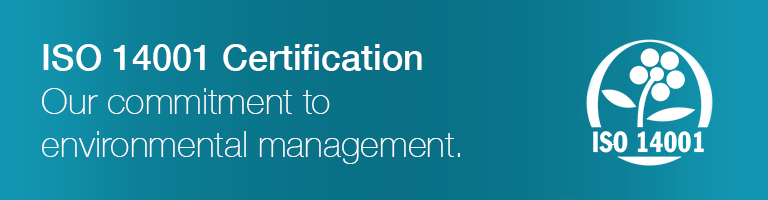 ISO 14001 certification demonstrates our focus on the environment