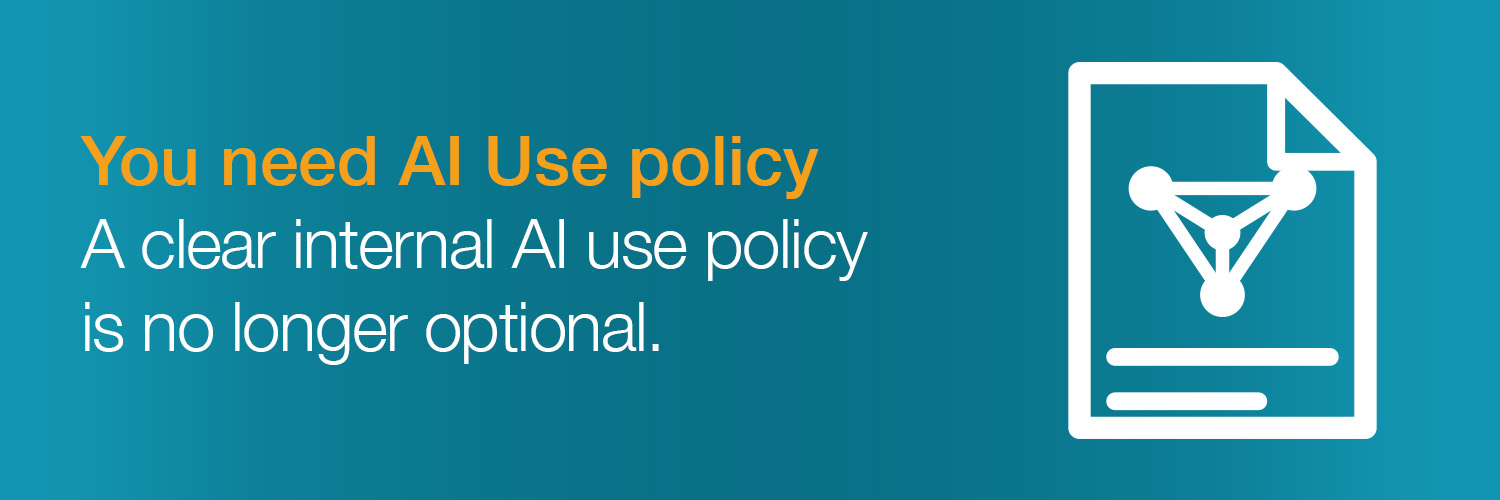Your business needs an AI Use Policy